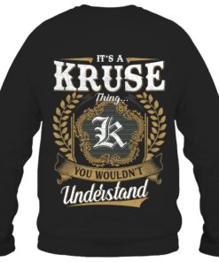 It's KRUSE Thing You Wouldn't Understand D91