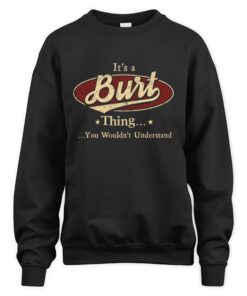 It's BURT Thing You Wouldn't Understand D1