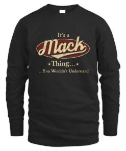 It's MACK Thing You Wouldn't Understand D1