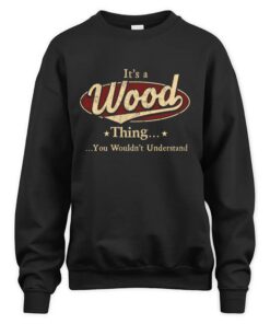 It's WOOD Thing You Wouldn't Understand D1