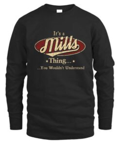 It's MILLS Thing You Wouldn't Understand D1
