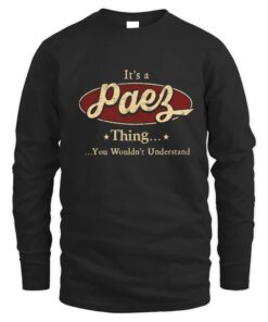 It's PAEZ Thing You Wouldn't Understand D1