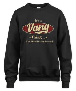 It's VANG Thing You Wouldn't Understand D1