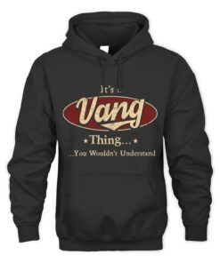 It's VANG Thing You Wouldn't Understand D1