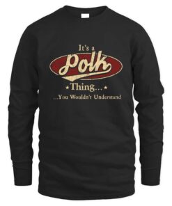 It's POLK Thing You Wouldn't Understand D1