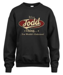 It's TODD Thing You Wouldn't Understand D1
