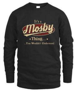 It's MOSBY Thing You Wouldn't Understand D1