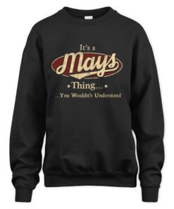 It's MAYS Thing You Wouldn't Understand D1