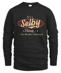 It's SELBY Thing You Wouldn't Understand D1