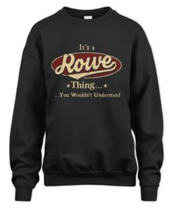 It's ROWE Thing You Wouldn't Understand D1