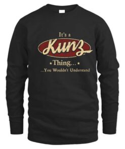 It's KUNZ Thing You Wouldn't Understand D1