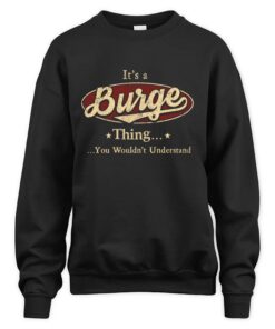 It's BURGE Thing You Wouldn't Understand D1