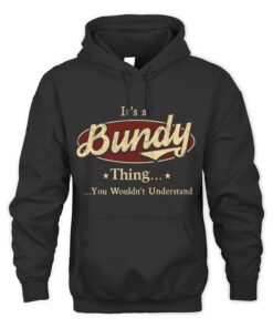 It's BUNDY Thing You Wouldn't Understand D1