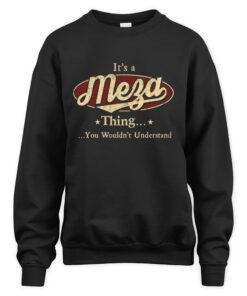 It's MEZA Thing You Wouldn't Understand D1
