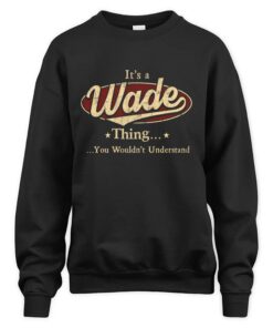 It's WADE Thing You Wouldn't Understand D1