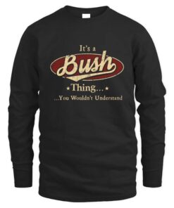 It's BUSH Thing You Wouldn't Understand D1