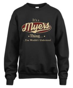 It's MYERS Thing You Wouldn't Understand D1