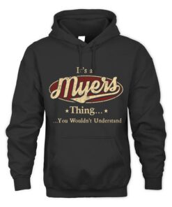 It's MYERS Thing You Wouldn't Understand D1