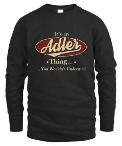 It's ADLER Thing You Wouldn't Understand D1