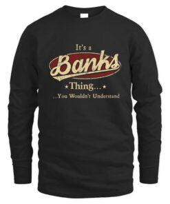 It's BANKS Thing You Wouldn't Understand D1