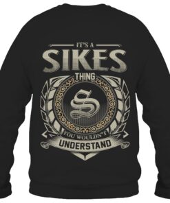 It's SIKES Thing You Wouldn't Understand D8