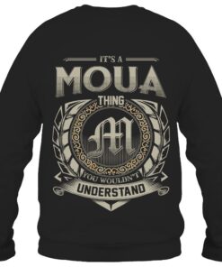 It's MOUA Thing You Wouldn't Understand D8