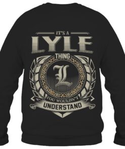 It's LYLE Thing You Wouldn't Understand D8