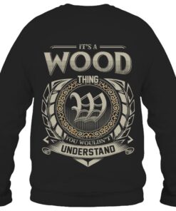 It's WOOD Thing You Wouldn't Understand D8