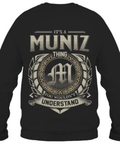 It's MUNIZ Thing You Wouldn't Understand D8