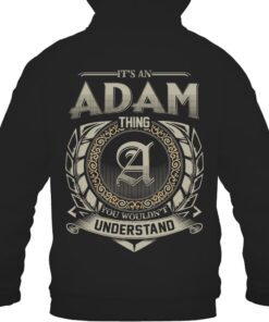 It's ADAM Thing You Wouldn't Understand D8