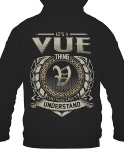 It's VUE Thing You Wouldn't Understand D8