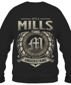 It's MILLS Thing You Wouldn't Understand D8