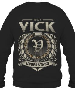 It's VICK Thing You Wouldn't Understand D8