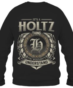 It's HOLTZ Thing You Wouldn't Understand D8