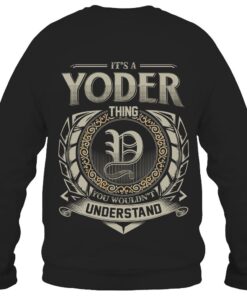 It's YODER Thing You Wouldn't Understand D8