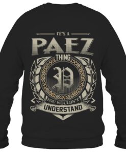 It's PAEZ Thing You Wouldn't Understand D8