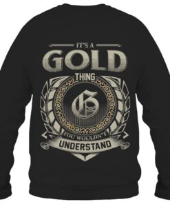 It's GOLD Thing You Wouldn't Understand D8