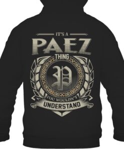 It's PAEZ Thing You Wouldn't Understand D8