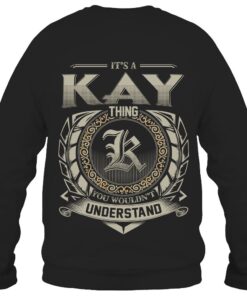 It's KAY Thing You Wouldn't Understand D8