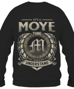 It's MOYE Thing You Wouldn't Understand D8