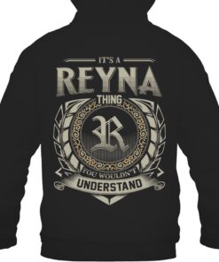 It's REYNA Thing You Wouldn't Understand D8