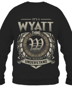 It's WYATT Thing You Wouldn't Understand D8