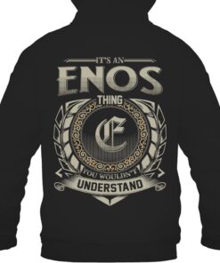 It's ENOS Thing You Wouldn't Understand D8