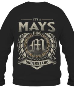 It's MAYS Thing You Wouldn't Understand D8