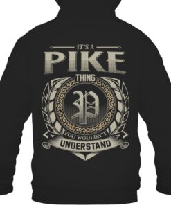 It's PIKE Thing You Wouldn't Understand D8