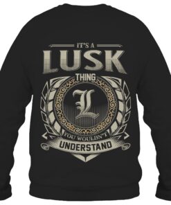 It's LUSK Thing You Wouldn't Understand D8