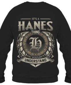 It's HANES Thing You Wouldn't Understand D8