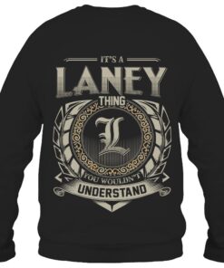 It's LANEY Thing You Wouldn't Understand D8