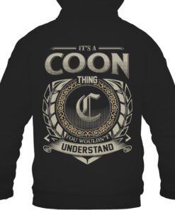 It's COON Thing You Wouldn't Understand D8