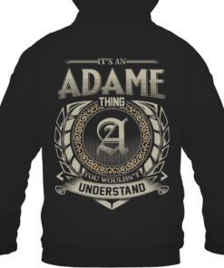 It's ADAME Thing You Wouldn't Understand D8